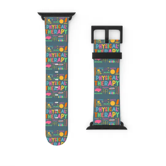 Discover Physical Therapy Watch Bands For Apple Watch, Physical Therapist Watch Bands For Apple Watch, Doctor Physical Therapist Watch Bands For Apple Watch
