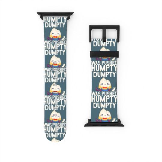 Discover Humpty Dumpty Was Pushed Conspiracy Watch Bands For Apple Watch