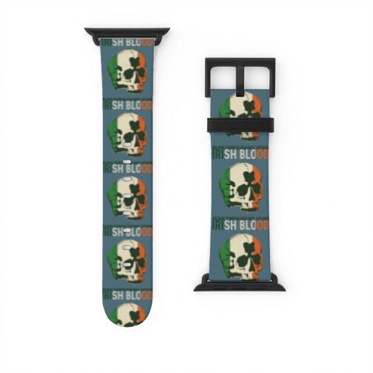 Discover Irish Blood run through my Veins Watch Bands For Apple Watch