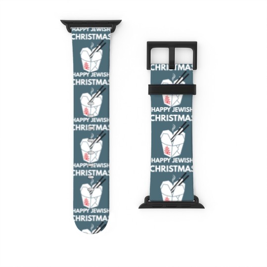 Discover Happy Jewish Christmas Watch Bands For Apple Watch Chinese Takeout- Hanukkah Watch Bands For Apple Watch