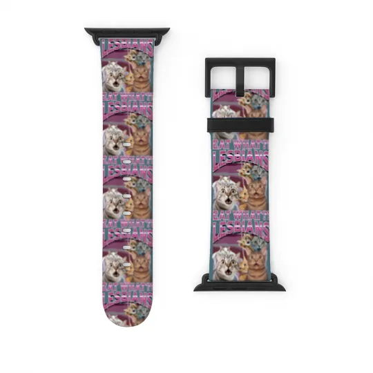 Discover Lesbians Eat What?! Funny Offensive Cat Bootleg Watch Bands For Apple Watch - Unhinged Watch Bands For Apple Watch