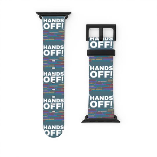Discover Hands Off Watch Bands For Apple Watch, Hands Off Rally, Hands off social security