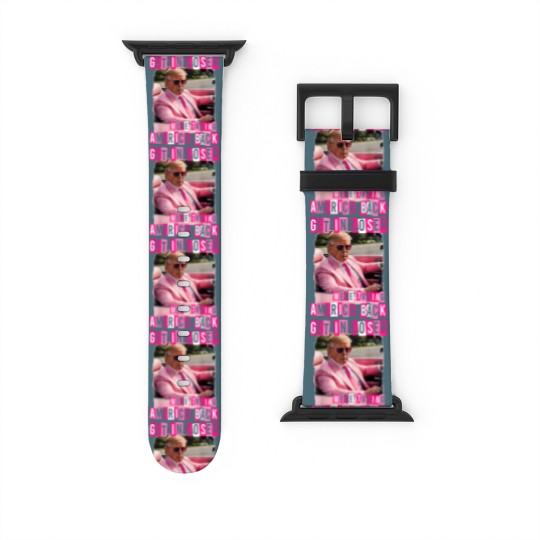 Discover Funny Get In Loser We Are Taking America Back Trump 2024 Watch Bands For Apple Watch
