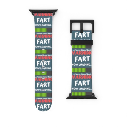 Discover Fart Now Loading Rude Offensive Fart Humor Watch Bands For Apple Watch