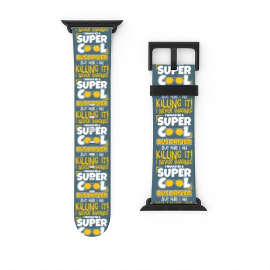 Discover Bus Driver Bus Driver Gifts Bus School Bus Watch Bands For Apple Watch