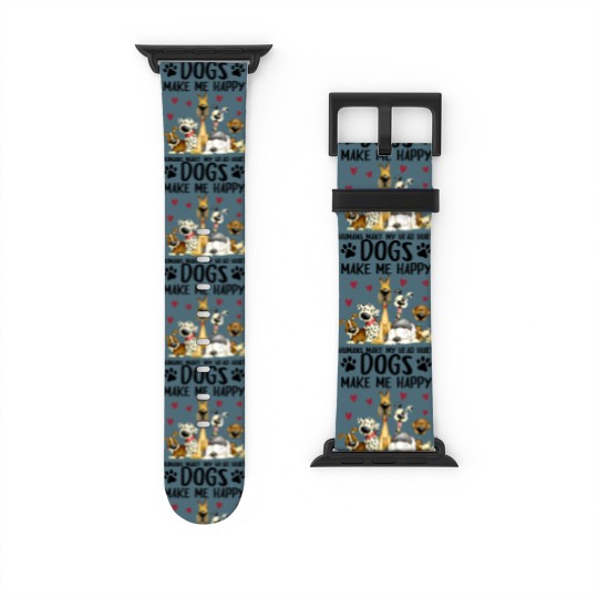 Discover dogs make me happy humans make my head hurt Watch Bands For Apple Watch