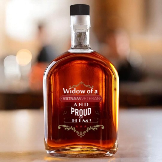 Discover Widow of a vietnam veteran and proud of him Whiskey Bottles