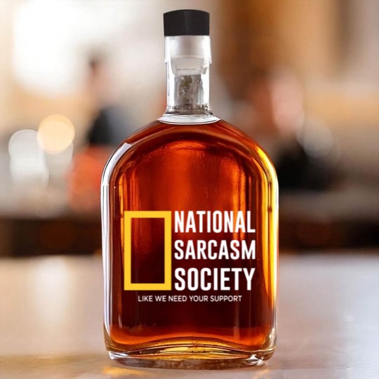 Discover national sarcasm society Whiskey Bottles