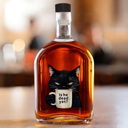 Discover Is He Dead Yet Black Cat Whiskey Bottles, Dark Humor Graphic, Anti Trump Protest Whiskey Bottles