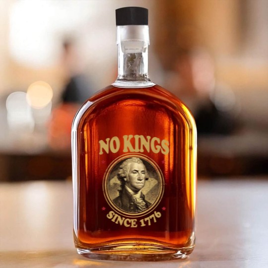 Discover No Kings Since 1776. - No Kings - Whiskey Bottles