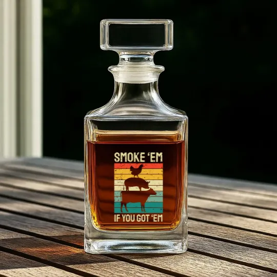 Discover Smoke Em If you Got Em BBQ - Funny Retro Smoking Whiskey Decanters