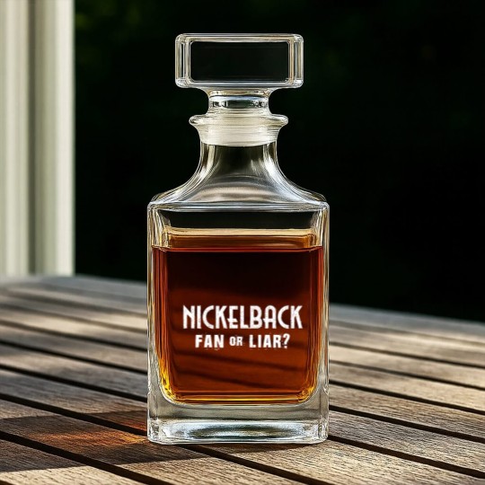 Discover Nickelback Fan or Liar? Whiskey Decanters. Gift for Him, Gift for Her