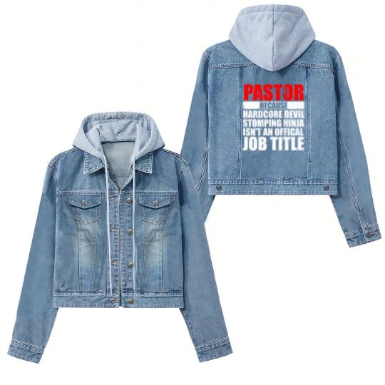 Discover Pastor Because Hardcore Devil Stomping Ninja Isn_t an Offical Job Title I Wanted A Lie In But I_m The Pastor Funny Church Women's Denim Jackets