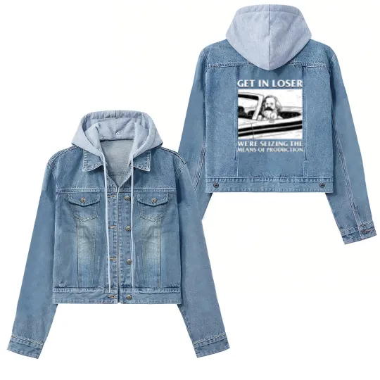 Discover Karl Marx Get In Loser - We're Seizing The Means Of Production - Get In Loser Karl Marx - Women's Denim Jackets