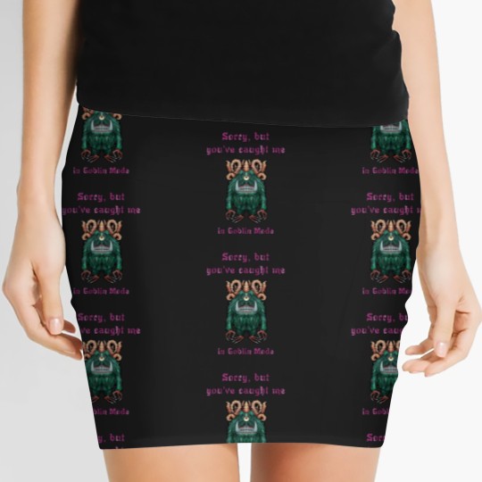 Discover 293 Sorry But You'Ve Caught Me In Goblin Mode Women's Mini Skirts