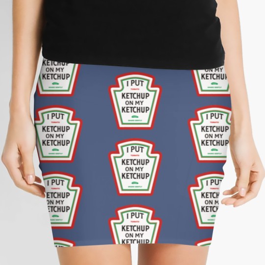 Discover I put ketchup on my ketchup merch Women's Mini Skirts
