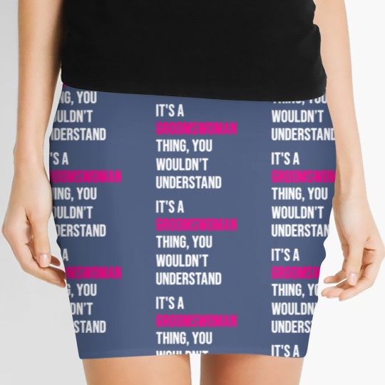 Discover It's A Groomswoman Thing Funny Meme Women's Mini Skirts
