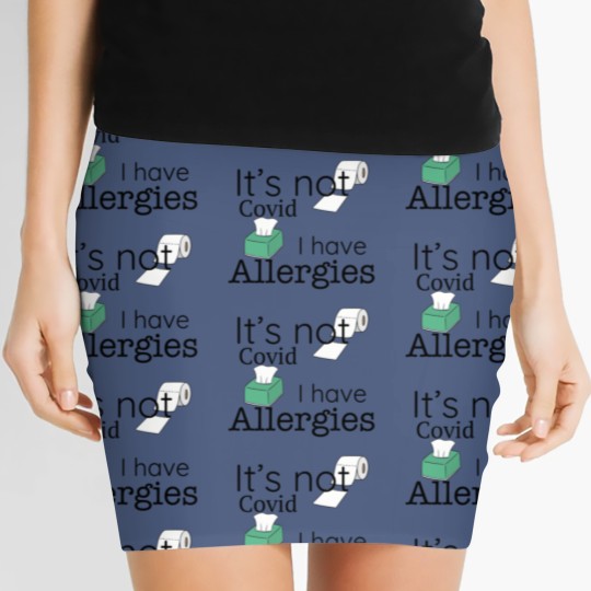 Discover It's Not Covid, I have Allergies, Funny Women's Mini Skirts Women's Mini Skirts
