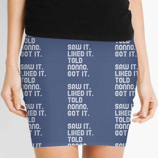 Discover Saw It Liked It Told Nonno Got It Funny Girls Boys Kids 5347 Women's Mini Skirts