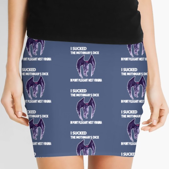 Discover I Sucked The Mothmans DickIn Point Pleasant West Virginia Women's Mini Skirts