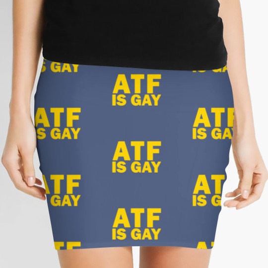 Discover ATF Is Gay Women's Mini Skirts