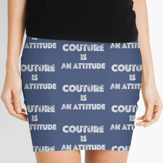 Discover Couture Is An Attitude Women's Mini Skirts