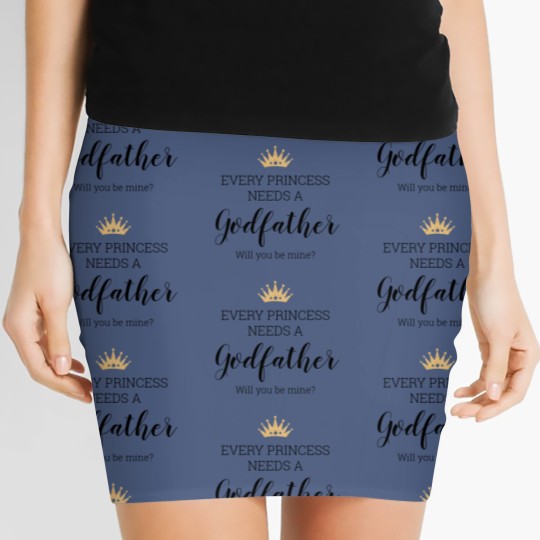 Discover Every Princess Needs A Godfather Proposal Women's Mini Skirts