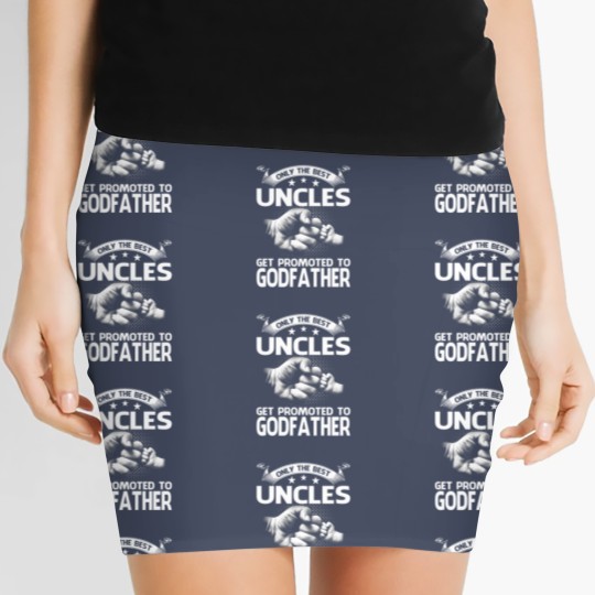 Discover only the uncles get promoted to godfather Women's Mini Skirts