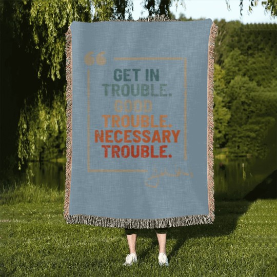 Discover Get in Good Necessary Trouble John Lewis Woven Blankets