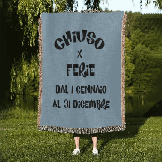 Discover Chiuso X Ferie Dal 1 Gennaio Al 31 Dicembre Woven Blankets