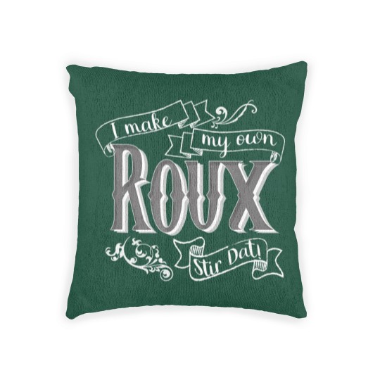 Discover gumbo t i make my own roux stir dat quote Woven Pillows