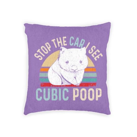 Discover Stop the car I see cubic poop Design for a Wombat Woven Pillows