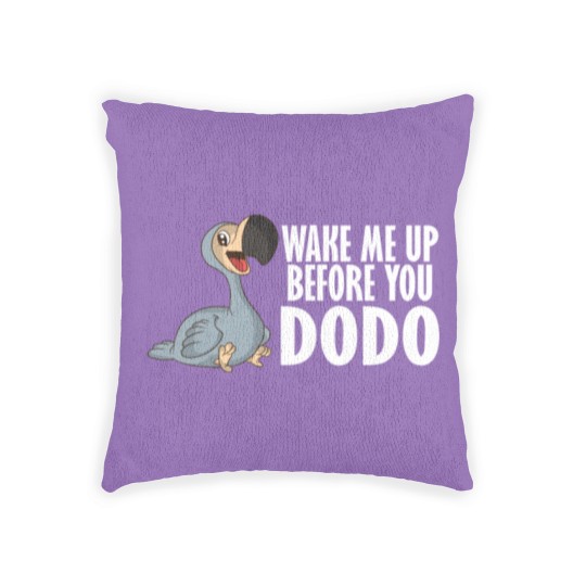 Discover Wake Me Up Before You Dodo Vogel Spruch Song Humor Woven Pillows