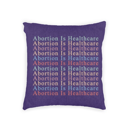 Discover Abortion is Healthcare Woven Pillows