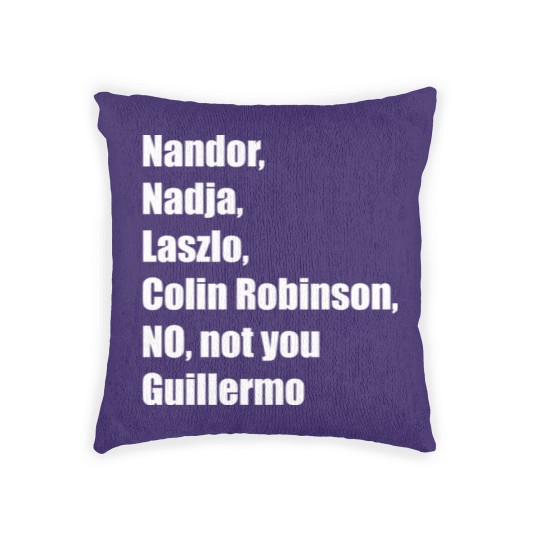 Discover Not You Guillermo, What We Do in the Shadows - What We Do In The Shadows - Woven Pillows