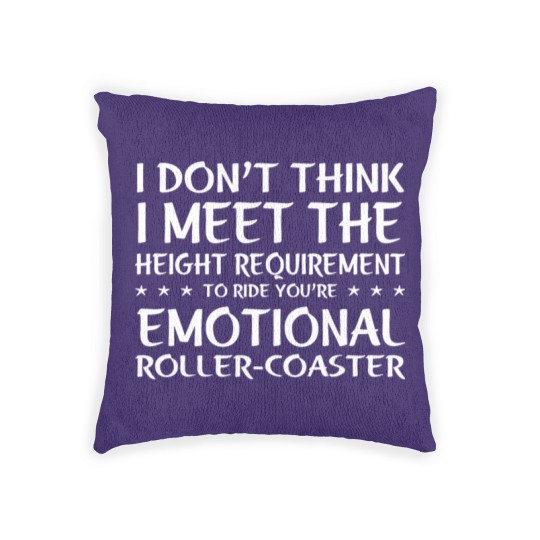 Discover I Don't Think I Meet The Height Requirement Woven Pillows