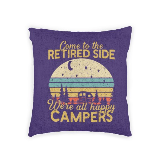 Discover Retired Side We're Happy Campers Retirement Camping Lover Woven Pillows