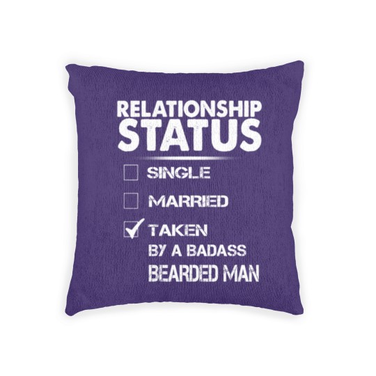 Discover Relationship Status Taken By A Bearded Man Woven Pillows