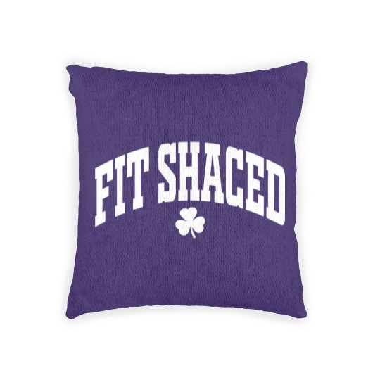 Discover Fit Shaced Woven Pillows - Funny St. Patrick's Woven Pillows - Funny Women Woven Pillows - Funny Drinking Woven Pillows