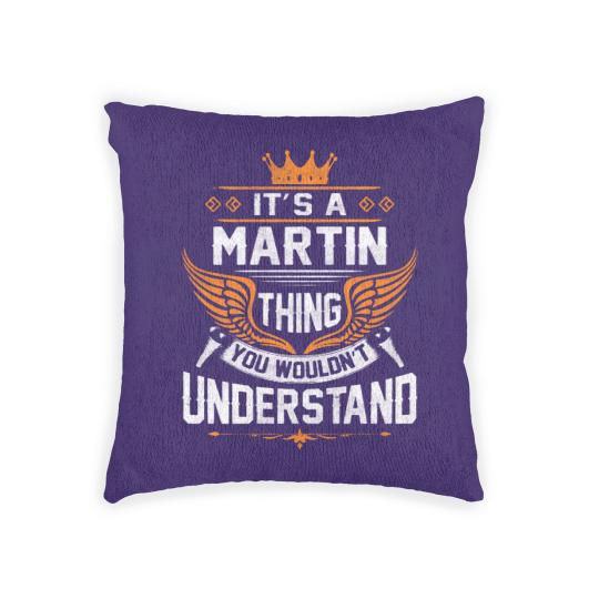 Discover Martin Name Woven Pillows - Martin Thing Name You Wouldn't Understand Gift Item Woven Pillows - Martin - Woven Pillows