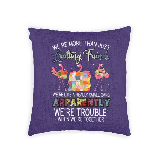 Discover were more than just quilting friends flamingo quilting Woven Pillows