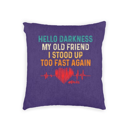 Discover hello darkness my old friend i stood up too fast again pots Woven Pillows