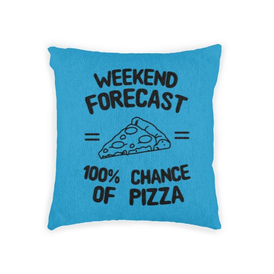 Discover Weekend Forecast 100% Chance of Pizza Woven Pillows