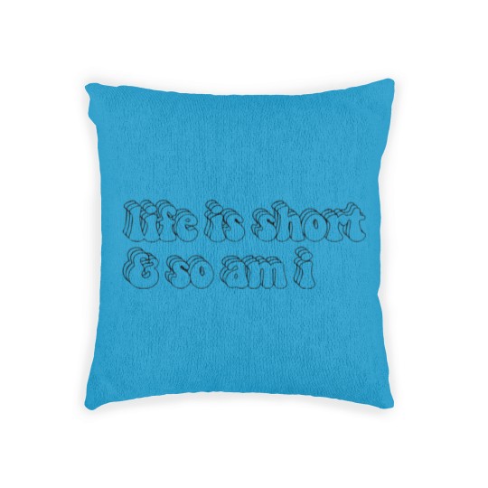 Discover Life Is Short Woven Pillows