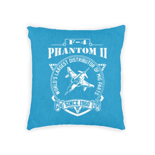 Discover F 4 PHANTOM II WORLD S LARGEST DISTRIBUTOR OF MIG Woven Pillows