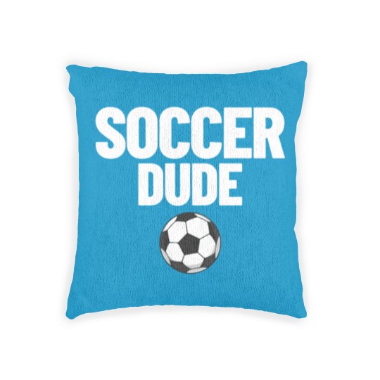 Discover Soccer Dude Men's Soccer Fan Gift Soccer Dude Woven Pillows