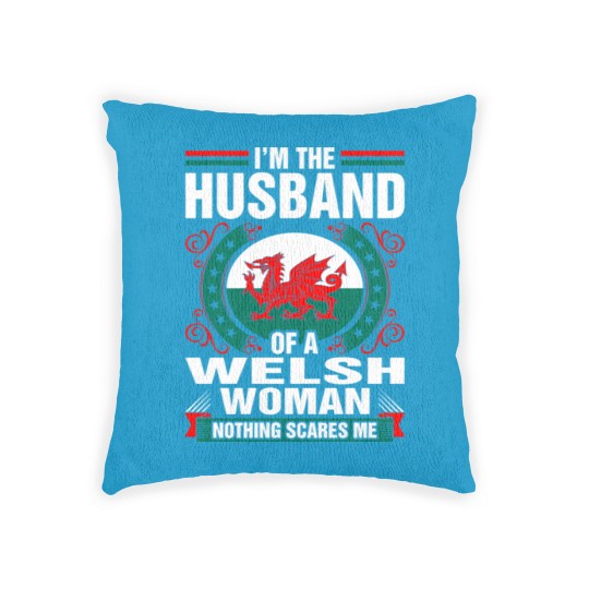 Discover Im The Husband Of A Welsh Woman Woven Pillows