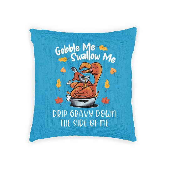 Discover Gobble Me Swallow Me Woven Pillows Funny Turkey Thanksgiving 2021 Woven Pillows