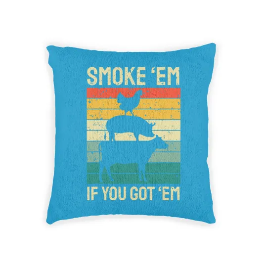 Discover Smoke Em If you Got Em BBQ - Funny Retro Smoking Woven Pillows