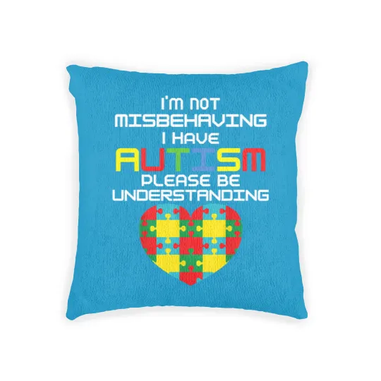 Discover I Have Autism I'm Not Misbehaving Woven Pillows